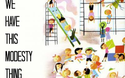 Don't We Have This Modesty Thing Backwards?